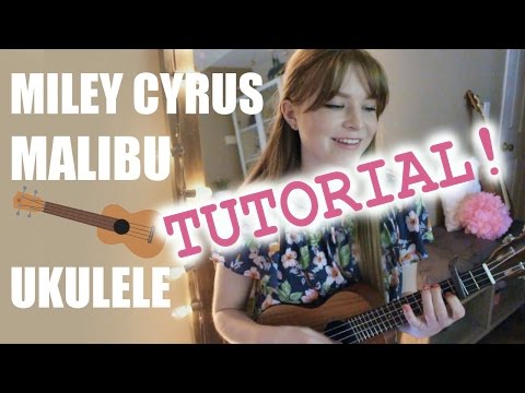 Malibu ukulele chords by Miley Cyrus - Worship Chords