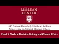 Panel 3 - MacLean Center 34th Annual Conference on Clinical Medical Ethics