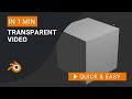 Blender Tutorial How To Render Transparent Video In Blender 