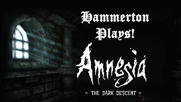 Amnesia: The Dark Descent | Part 10 | I