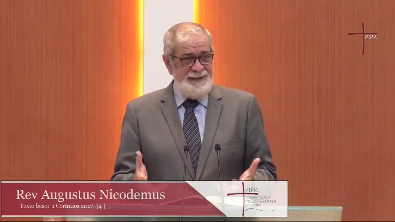 Rev. Augustus Nicodemus |Isto é o Meu Corpo| 1 Coríntios 