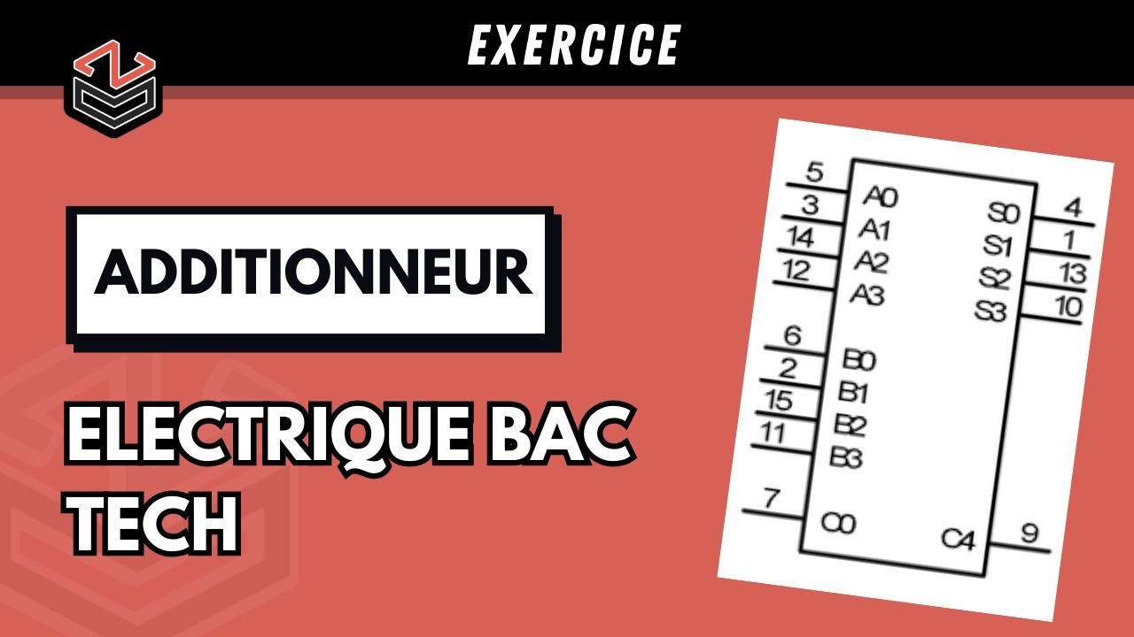 ÉLECTRIQUE ⚡ Part 5 : Logique combinatoire (Exercices sur l'additionneur binaire)