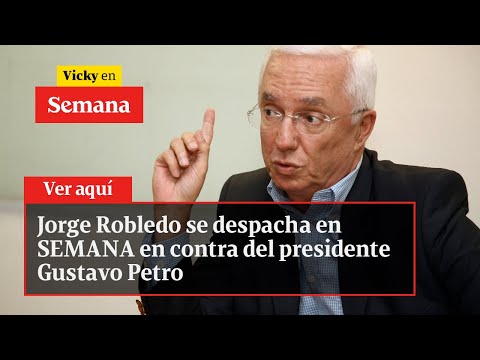 Jorge Robledo se despacha en SEMANA en contra del presidente Gustavo Petro | Vicky en Semana