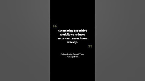 Save Hours Weekly! ⏳🚀 Automate Repetitive Workflows! #easeoftimemanagement #productivity #success