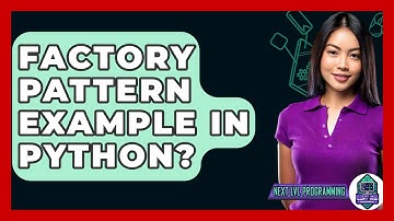 Factory Pattern Example In Python? - Next LVL Programming
