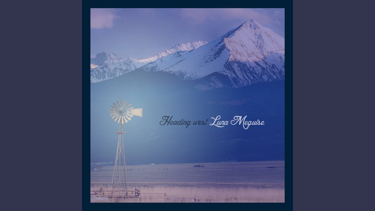 Heading West YouTube