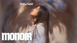 Monoir x Esotique - Phone Away Resimi