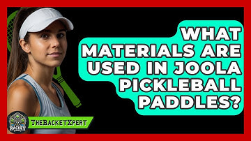 What Materials Are Used in JOOLA Pickleball Paddles? | The Racket Xpert News