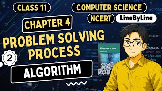 Problem Solving Process | Algorithm | Flowchart | Chapter-4 | NCERT | Class 11 Computer Science