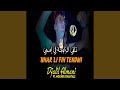 Nhar Li Fih Tendmi Tlqa Lzawja Fi Esmy Feat Mounir Chahtali Nhar Li Fih Tendmi Tlqa Lzawja Fi Esmy Feat Mounir Chahtali