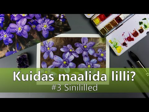 Kuidas maalida lilli? - #3 Sinililled