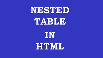 Nested Table In HTML || Kumar Coding House