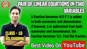 A fraction becomes 4/5, if 1 is added to both numerator and denominator. If, however, 5 is subtra