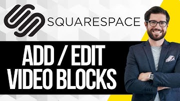 How to Add and Customize Video Blocks in Squarespace