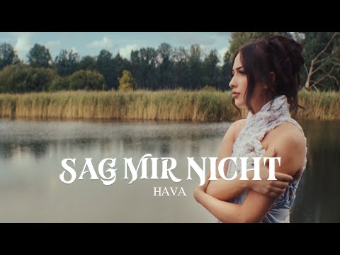 Hava - Sag Mir Nicht