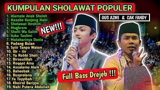 NEW !!! Kumpulan Sholawat Terbaru Gus Azmi feat Cak Fandy || Full Bass