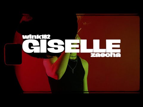ZASCHA X wink182 - Giselle (Official Music Video)