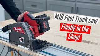 New Track Saw FINALLY in the Shop | Milwaukee M18 Fuel