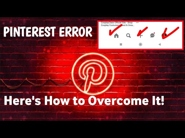 Pinterest Error | Here's How to Overcome It! class=