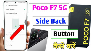 Poco F7 5g side back button kaise lagaye | how to use gesture navigation setting in poco f7 5g 