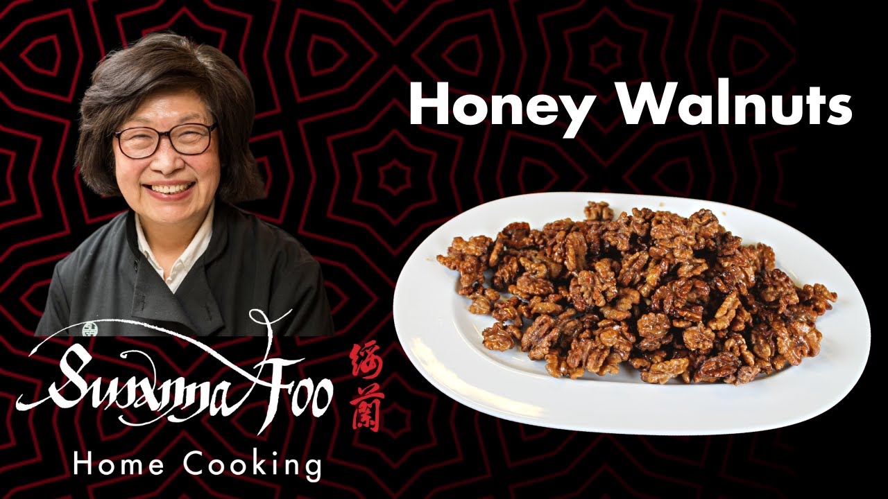 Honey Walnuts - Susanna Foo