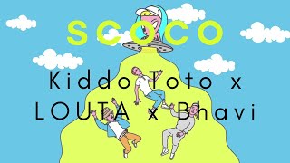 Kiddo Toto x LOUTA x Bhavi - Scoco / LETRA /