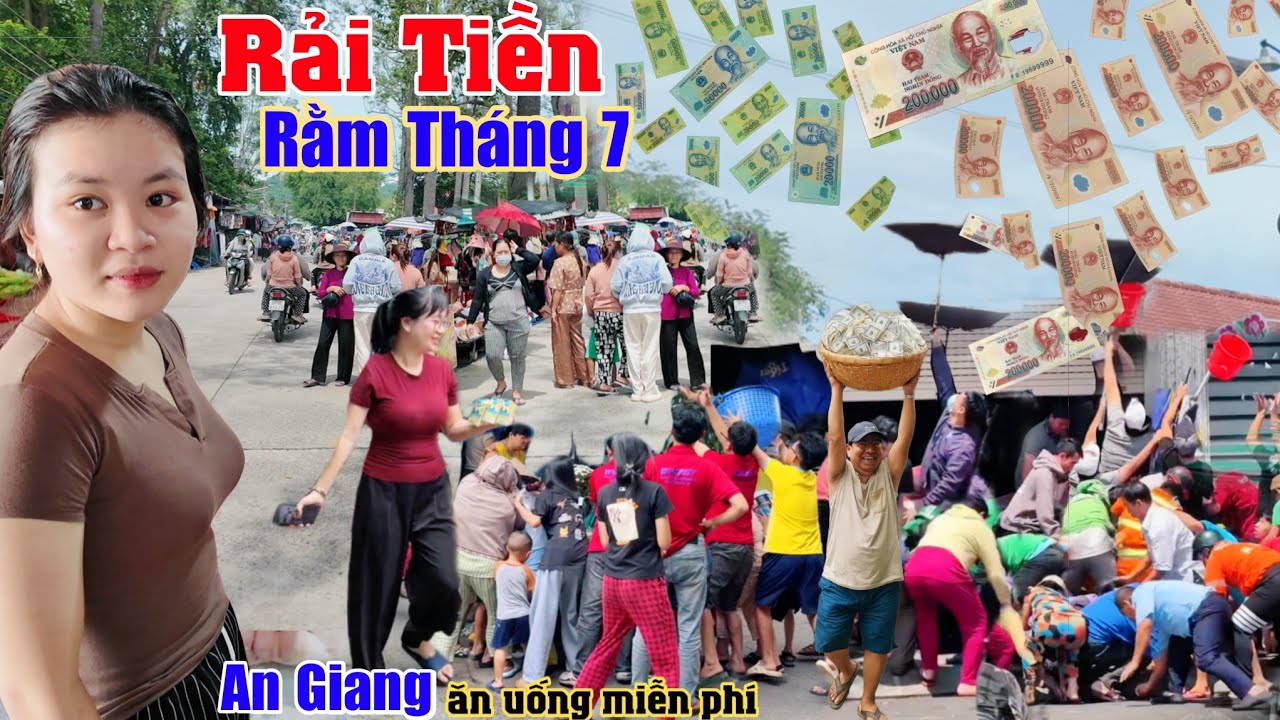 Ùn ùn người lụm tiền đầy trời rằm tháng 7 về An Giang đãi ăn uống miễn phí 