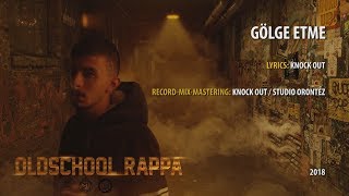 KNOCK OUT - GÖLGE ETME [OFFICIAL AUDIO] #OLDSCHOOLRAPPA #KEYO31 Resimi