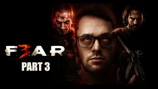F.E.A.R (Part 3)