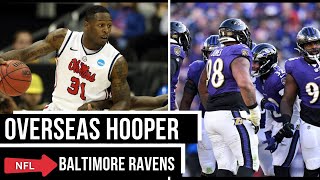 Overseas Hooper That Played With The Baltimore Ravens Talks NBA Players Playing In NFL