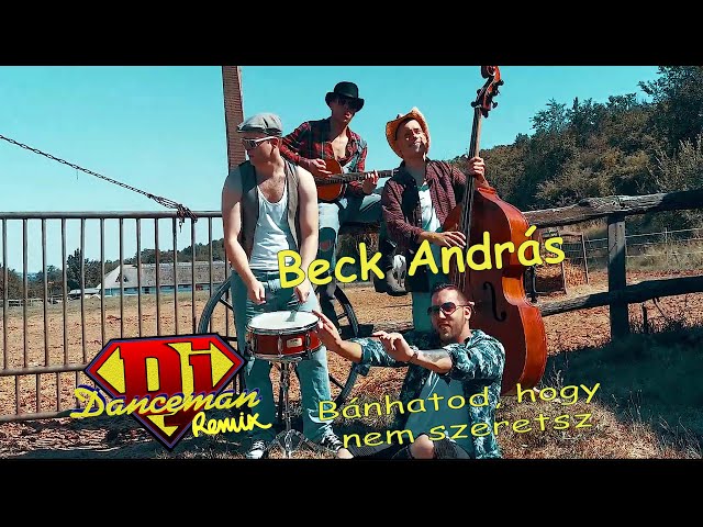 Beck András - Bánhatod, hogy nem szeretsz (Dj Danceman Remix Edit) class=