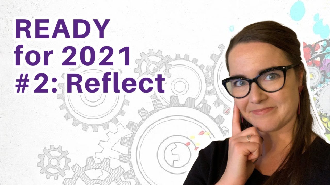 Reflet For Compaining Plan for 2021! Step #2: Reflect on 2020 - without complaining! - YouTube