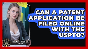 Can a Patent Application Be Filed Online With the USPTO? | Trademark and Patent Law Experts News