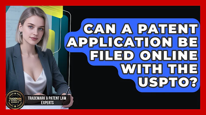 Can a Patent Application Be Filed Online With the USPTO? | Trademark and Patent Law Experts News