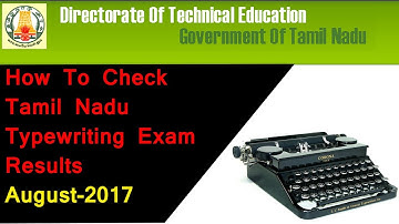 How To Check Tamilnadu Typewriting Exam Results || August 2017 || TNDTE GTE || tndte.gov.in
