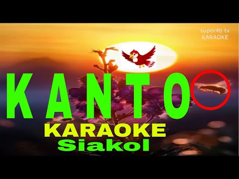 K A N T O  By Siakol KARAOKE Version (5-D Surround Sounds)
