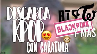 COMO DESCARGAR CANCIONES K-POP CON CARATULA!😍🙊       | Karla Edits screenshot 3