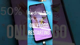 #redmi 10c 50% error #logo #restarting