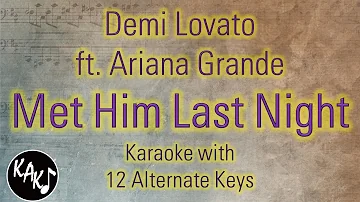 Met Him Last Night Karaoke Demi Lovato ft. Ariana Grande Instrumental Lower Higher Male Original Key