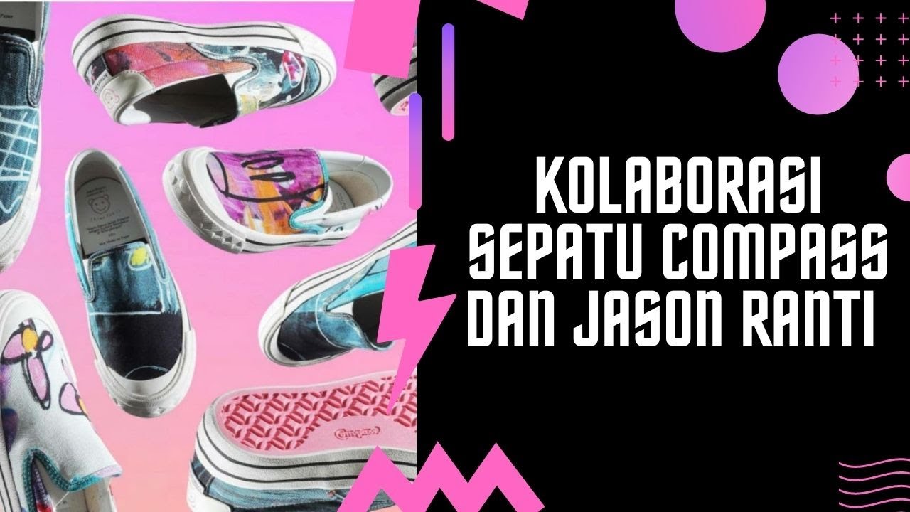 SEPATU COMPASS x Jason Ranti | DESIGN RAME BANGET! - YouTube