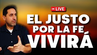 LIVE  El Justo por la Fe Vivirá