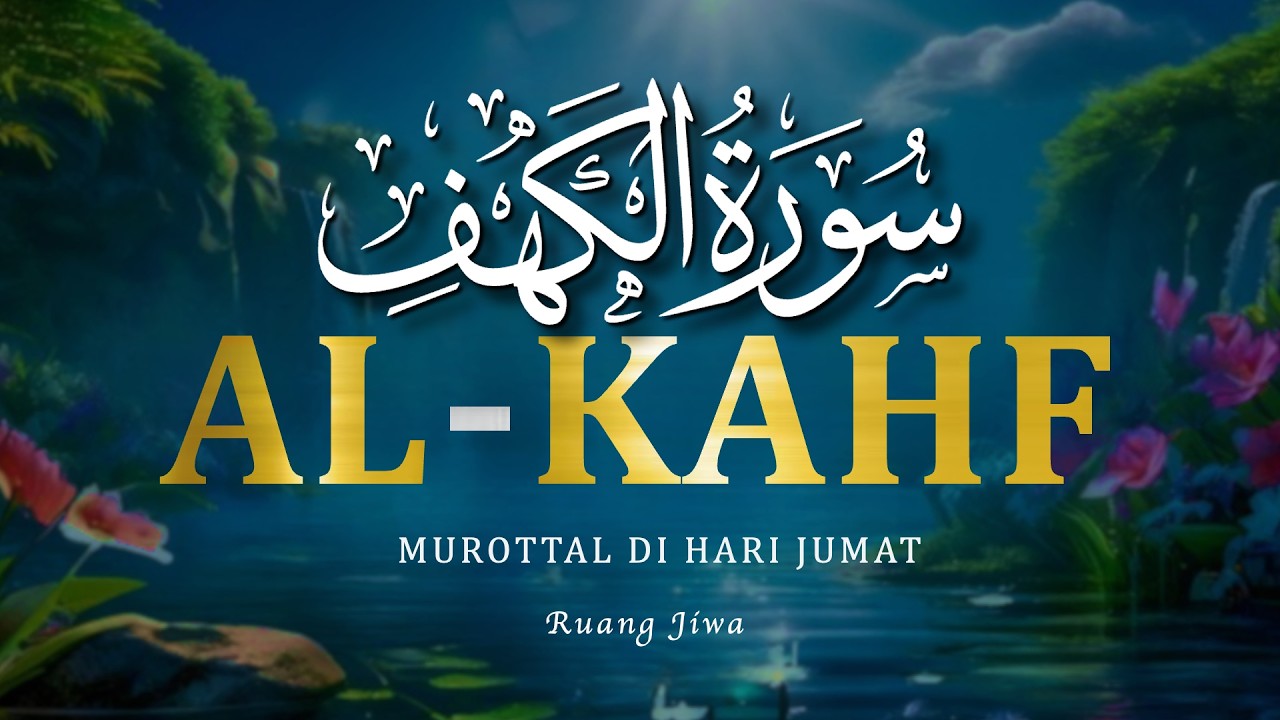 SURAH ALKAHFI di Malam Jumat Berkah | Murottal Malam AlQuran Merdu Surah Al Kahfi Full | Alaa Aqel