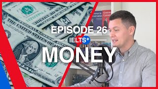 IELTS English Podcast - Speaking Topic: Money