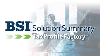 TaxProfileFactory™ Solution Summary