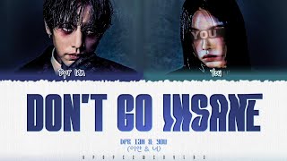 [2ND MEMBER] DPR IAN & YOU - 'DON'T GO INSANE' Color Coded Lyrics - Cover by AshuriSingz 