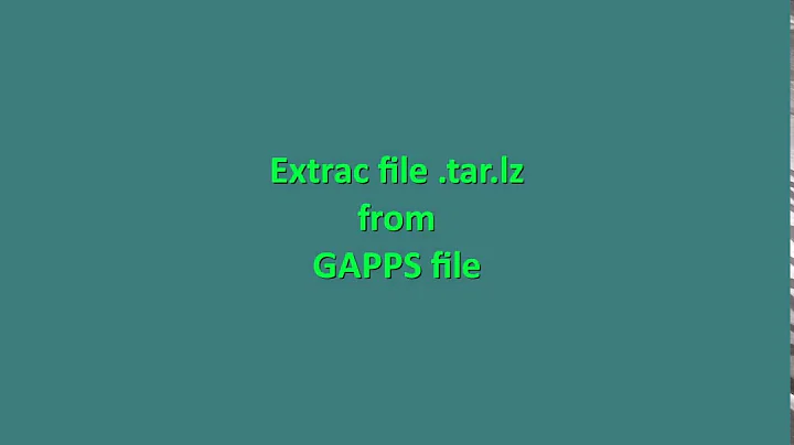 Extract file .tar.lz from Gapps (Windows)