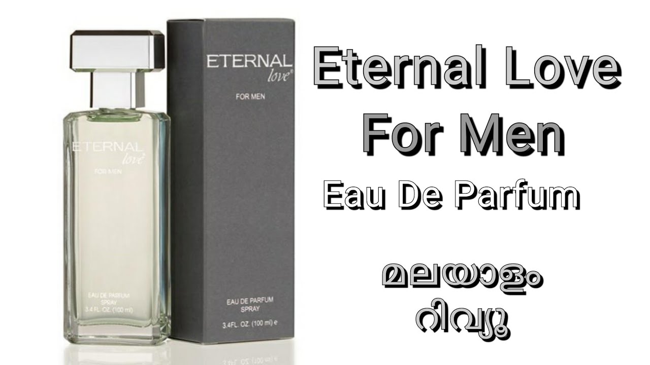 Eternal Love For Men Eau De Parfum Malayalam Review Masculine