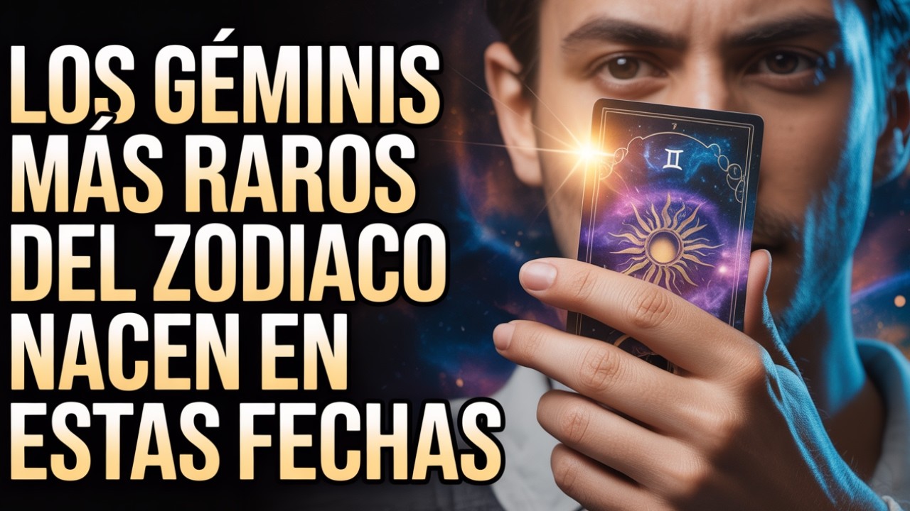 Los Géminis Más Raros y Especiales: Fechas Ocultas, Energía Profunda y Revelaciones Espirituales