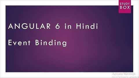 Angular 6/7/8 Tutorial in Hindi | Chapter 6 | Event Binding in Angular