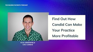 Have You Heard Of Candid? Learn How It Can Make Your Practice More Profitable screenshot 5